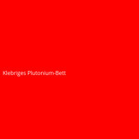 Klebriges Plutonium-Bett