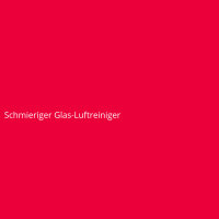 Schmieriger Glas-Luftreiniger