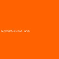 Gigantisches Granit-Handy