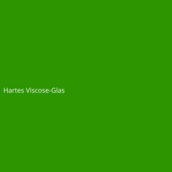 Hartes Viscose-Glas
