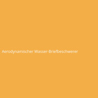 Aerodynamischer Wasser-Briefbeschwerer