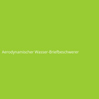 Aerodynamischer Wasser-Briefbeschwerer